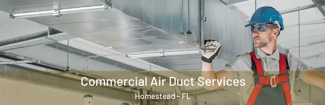  Commercial Air Duct Services Homestead - FL