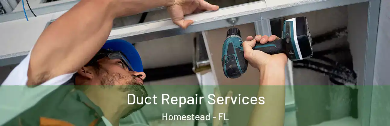  Duct Repair Services Homestead - FL